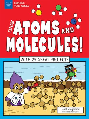 cover image of Explore Atoms and Molecules!